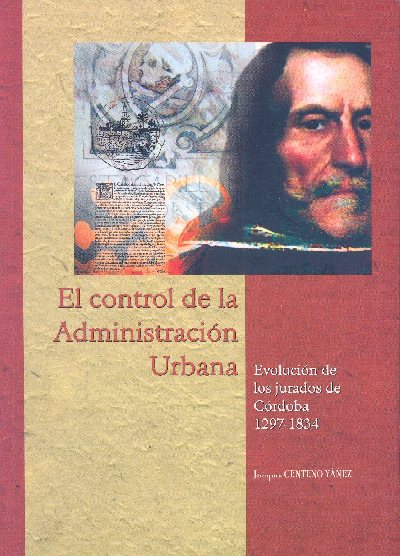 El control de la Administracin Urbana. Evolucin de los jurados de Crdoba (1297-1834) nuevo libro del Servicio de Publicaciones de la UCO